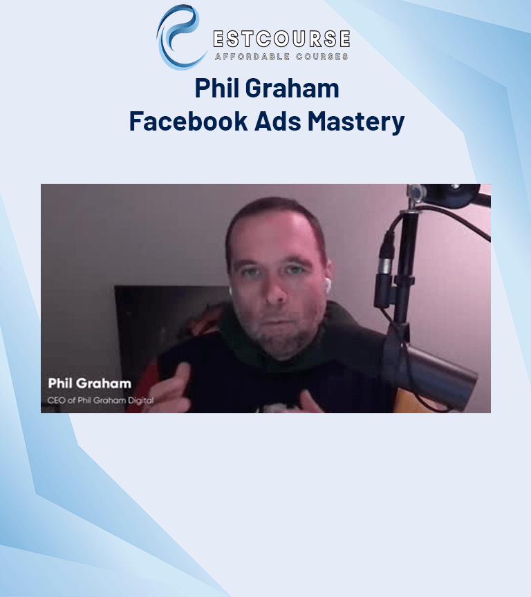 Phil Graham – Facebook Ads Mastery
