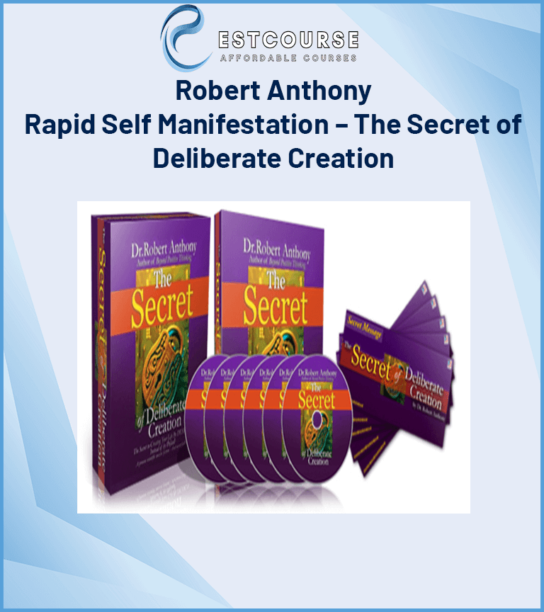 Robert Anthony – Rapid Self Manifestation – The Secret of Deliberate Creation
