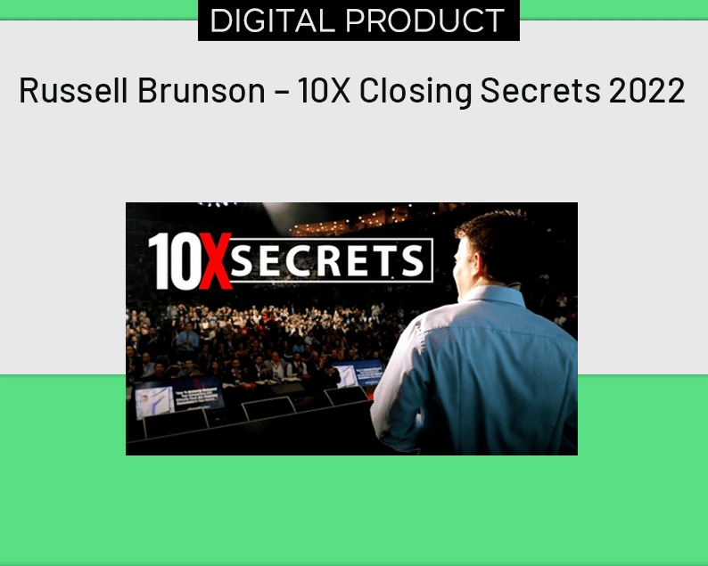 Russell Brunson – 10X Closing Secrets 2022
