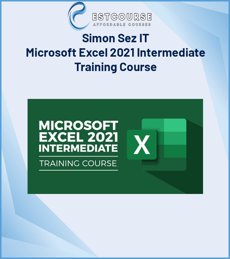 Simon Sez IT – Microsoft Excel 2021 Intermediate Training Course