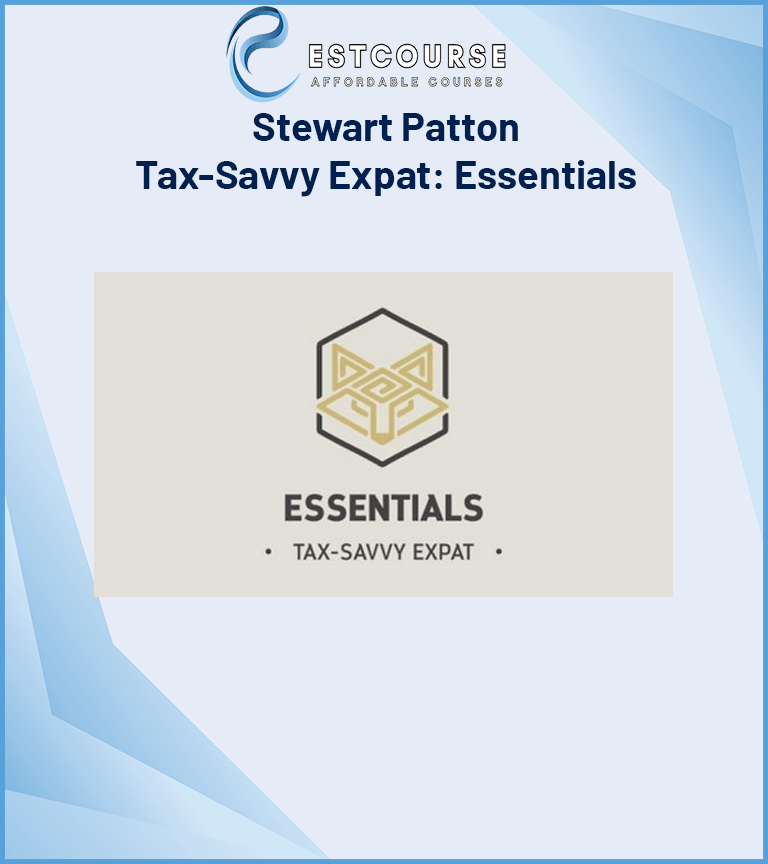Stewart Patton – Tax-Savvy Expat Essentials
