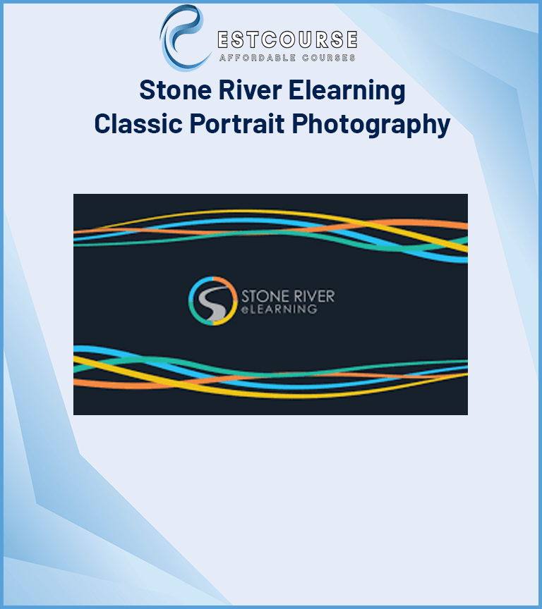 Stone River Elearning - Classic Portrait Photography