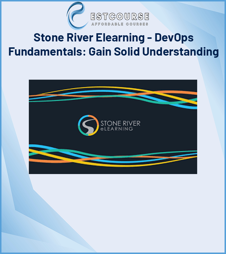 Stone River Elearning - DevOps Fundamentals Gain Solid Understanding