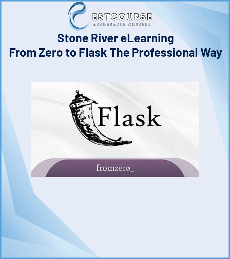 Stone River eLearning - From Zero to Flask The Professional Way