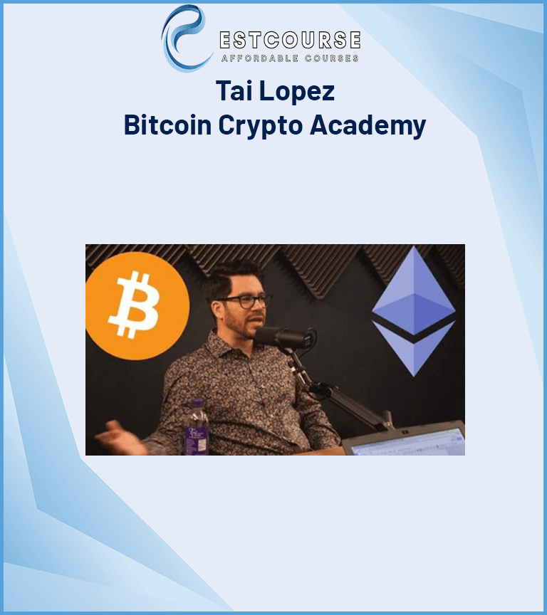Tai Lopez – Bitcoin Crypto Academy