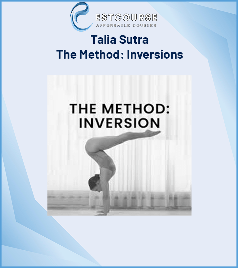 Talia Sutra – The Method Inversions