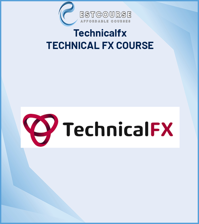 Technicalfx – TECHNICAL FX COURSE