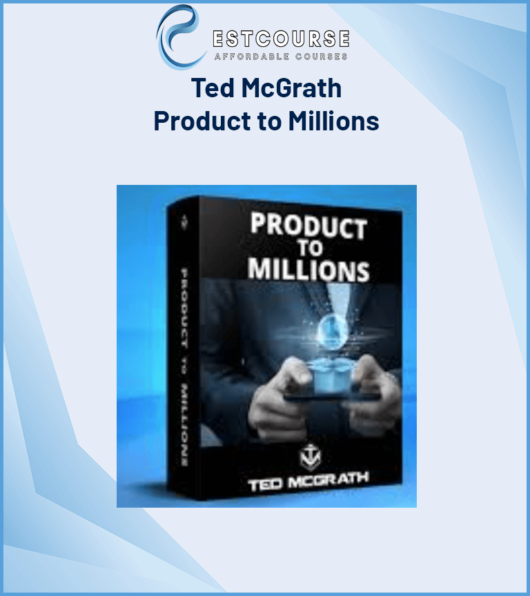 Ted McGrath – Product to Millions
