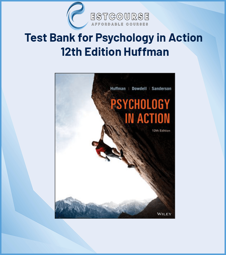 Test Bank for Psychology in Action 12th Edition Huffman