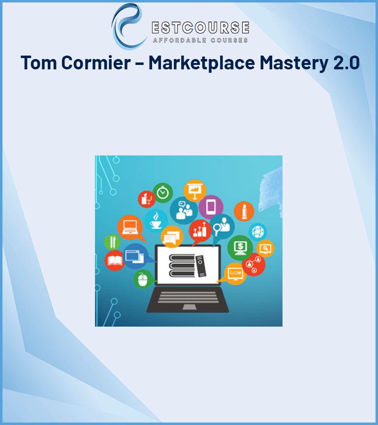 Tom Cormier – Marketplace Mastery 2.0