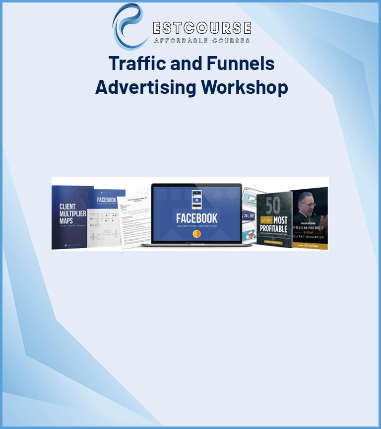 Traffic and Funnels – Advertising Workshop