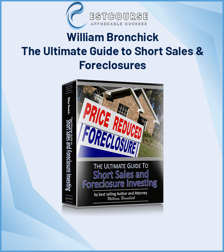 William Bronchick – The Ultimate Guide to Short Sales & Foreclosures