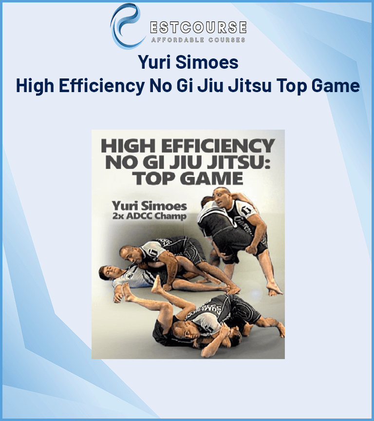 Yuri Simoes – High Efficiency No Gi Jiu Jitsu Top Game