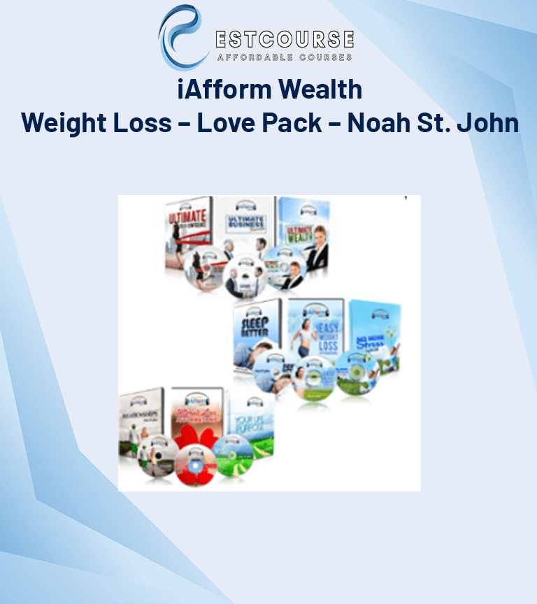 iAfform Wealth – Weight Loss – Love Pack – Noah St. John