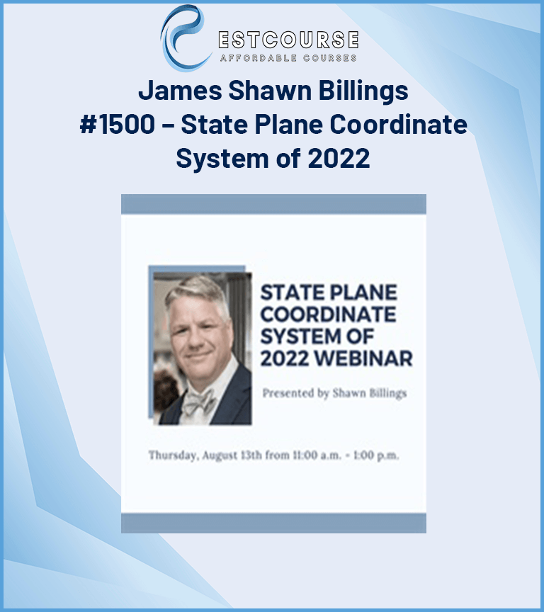 James Shawn Billings – #1500 – State Plane Coordinate System of 2022
