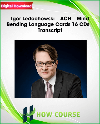 Igor Ledochowski – ACH – Mind Bending Language Cards 16 CDs – Transcript