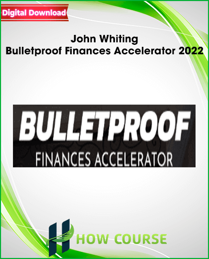 John Whiting – Bulletproof Finances Accelerator 2022