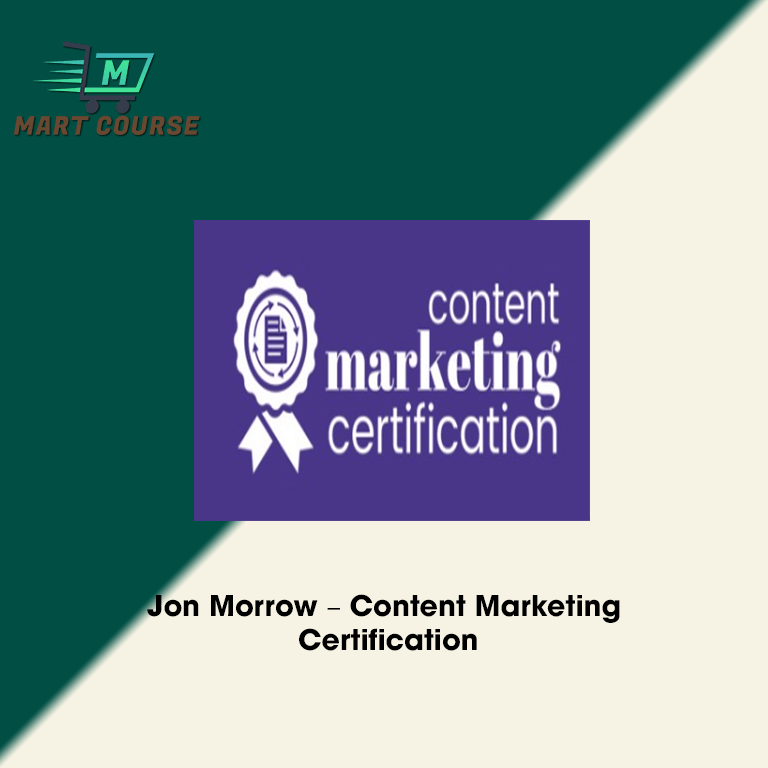 Jon Morrow – Content Marketing Certification - Mart Course - Buy ...