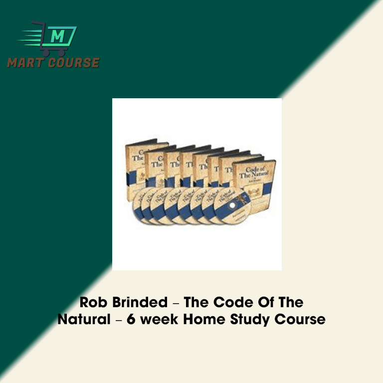 Rob Brinded – The Code Of The Natural – 6 week Home Study Course