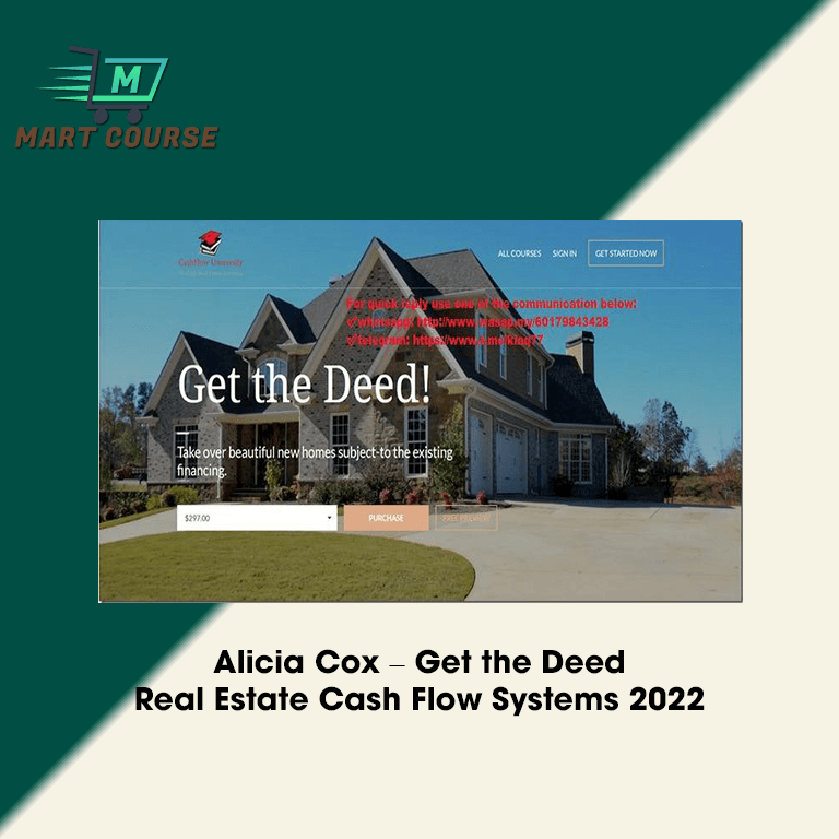 Alicia Cox Get the Deed Real Estate Cash Flow Systems 2022 Mart