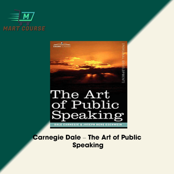 Carnegie Dale – The Art of Public Speaking - Mart Course - Buy ...