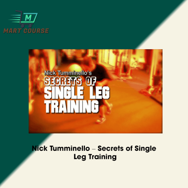 Nick Tumminello Secrets of Single Leg Training Mart Course Buy