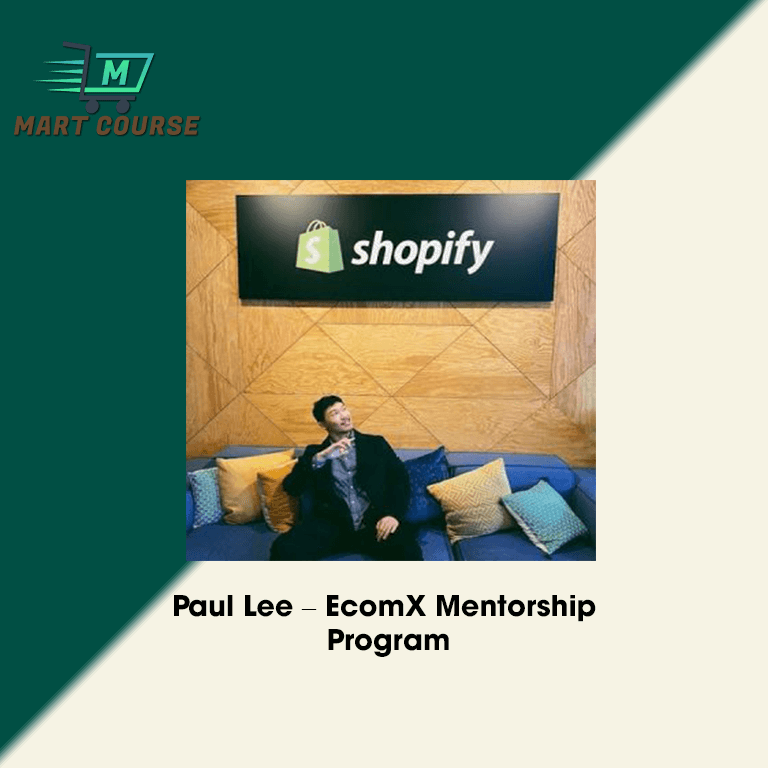 Paul Lee – EcomX Mentorship Program