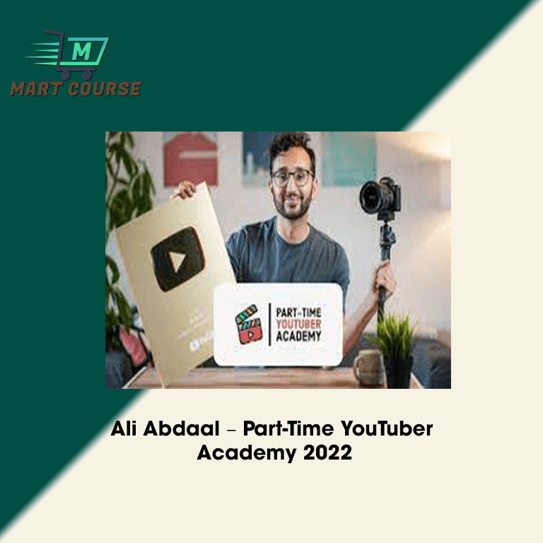Part Time Youtuber Ali Abdaal β Part-Time YouTuber Academy 2022 - Mart Course - Buy ...
