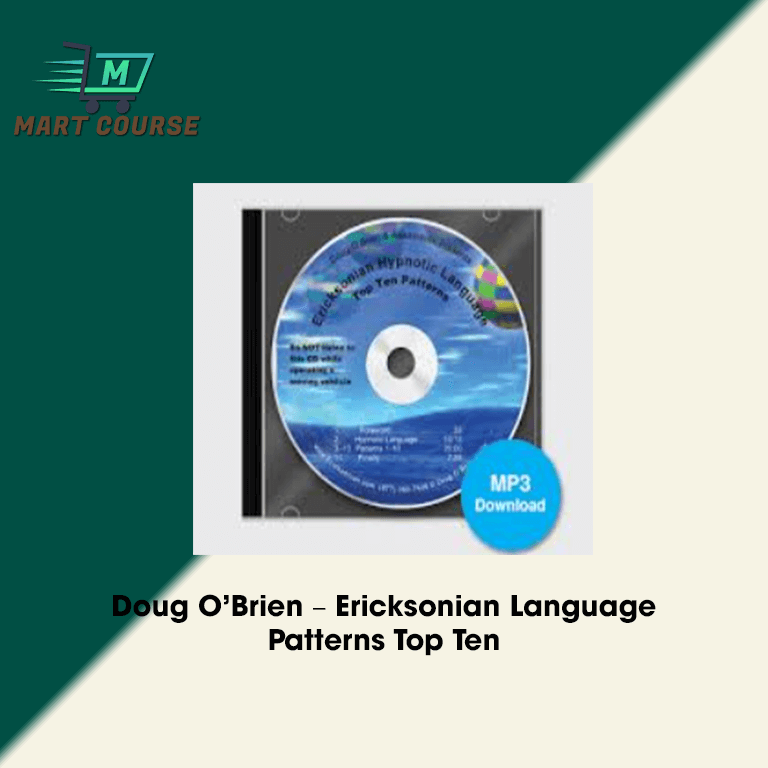 Ericksonian Patterns.pdf Doug O’Brien – Ericksonian Language Patterns Top Ten - Mart Course ...