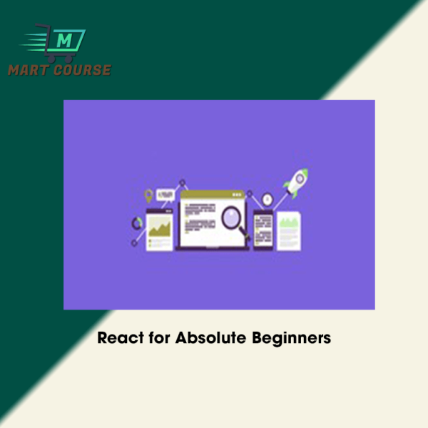 React for Absolute Beginners - Mart Course - Buy Reputable Online Courses