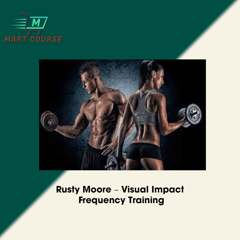 Rusty Moore – Visual Impact Frequency Training - Mart Course - Buy ...