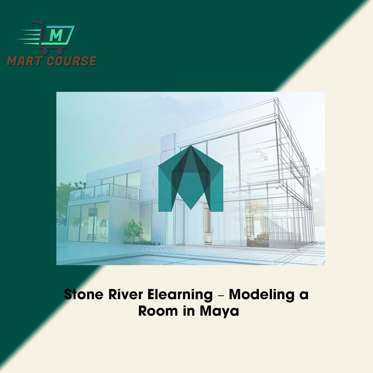 Stone River Elearning – Modeling a Room in Maya - Mart Course - Buy ...