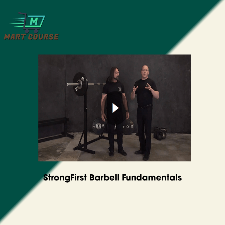 Strongfirst StrongFirst Barbell Fundamentals - Mart Course - Buy Reputable Online ...