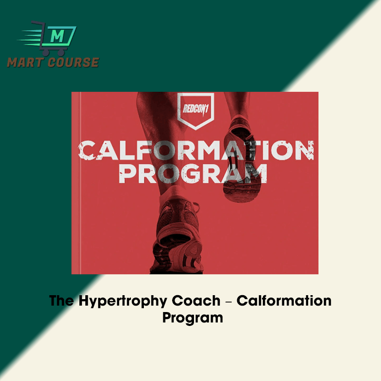 The Hypertrophy Coach – Calformation Program - Mart Course - Buy ...
