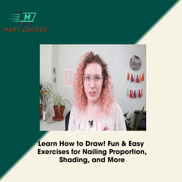 Learn How to Draw! Fun & Easy Exercises for Nailing Proportion, Shading ...