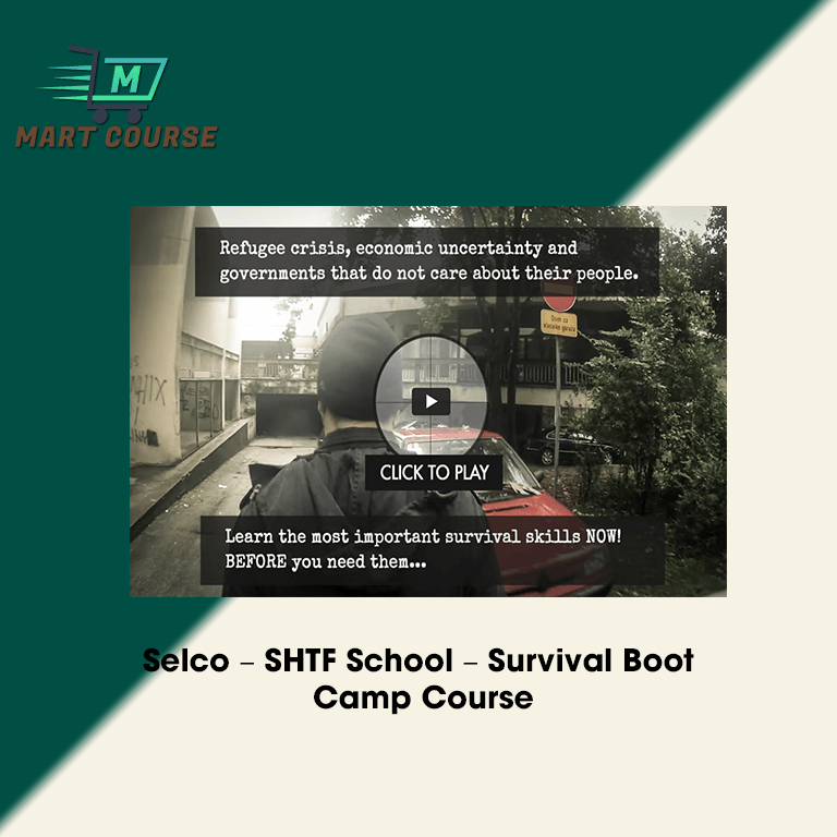 Selco – SHTF School – Survival Boot Camp Course - Mart Course - Buy ...