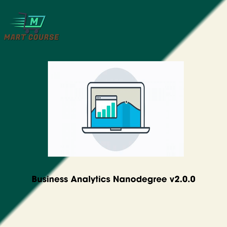 Business Analytics Nanodegree v2.0.0 - Mart Course - Buy Reputable ...