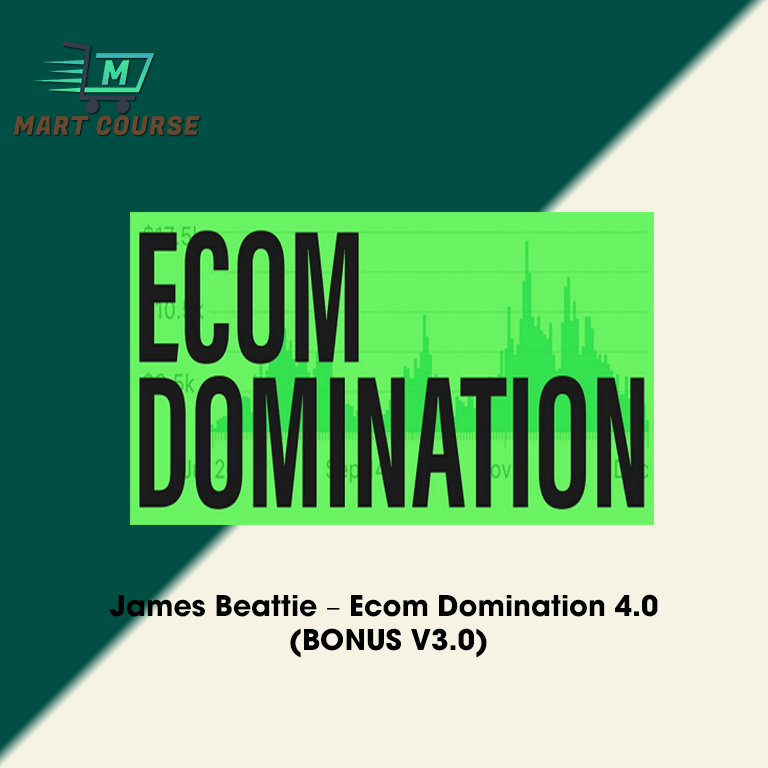 James Beattie – Ecom Domination 4.0 (BONUS V3.0)