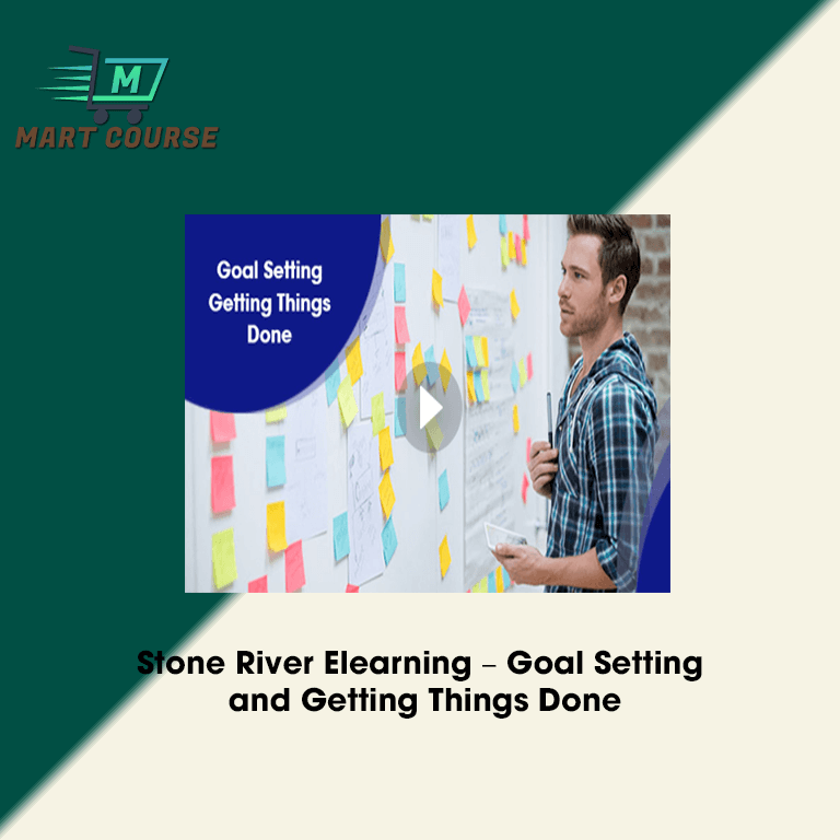 Stone River Elearning – Goal Setting and Getting Things Done - Mart ...