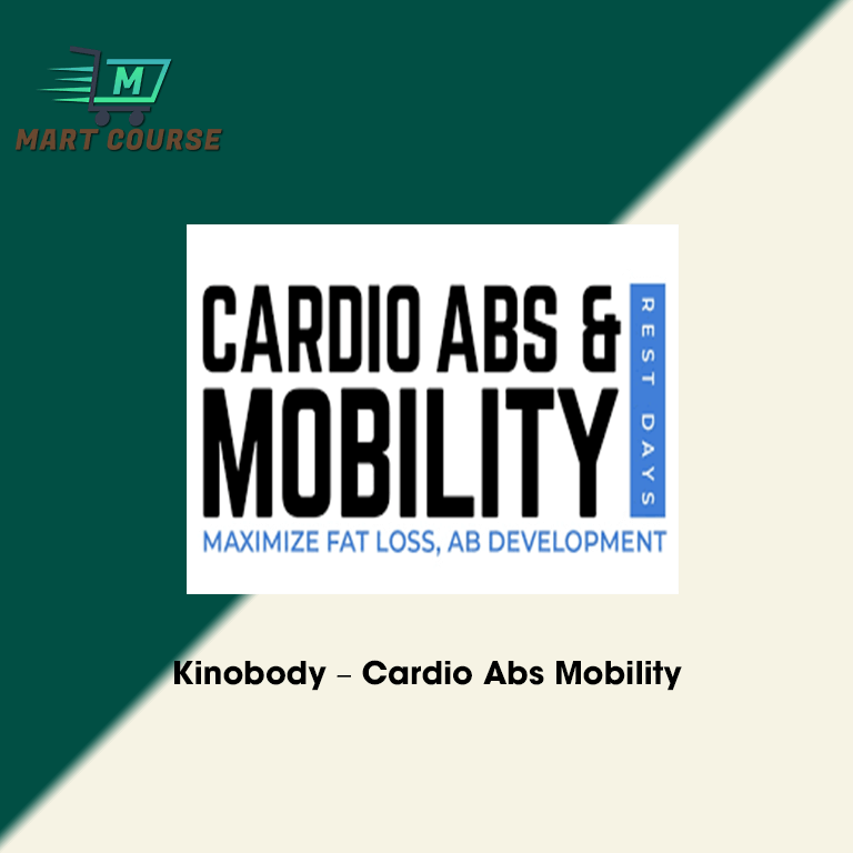 Kinobody Cardio Abs Mobility Mart Course Buy Reputable Online Courses