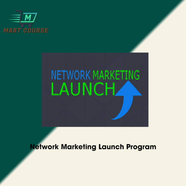 Network Marketing Launch Program - Mart Course - Buy Reputable Online ...