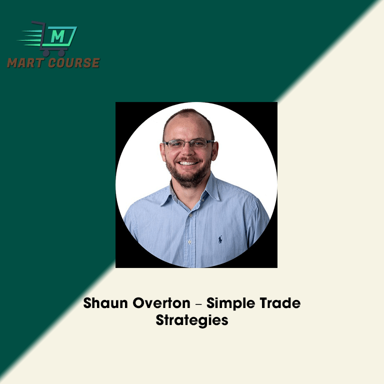 Shaun Overton – Simple Trade Strategies - Mart Course - Buy Reputable ...