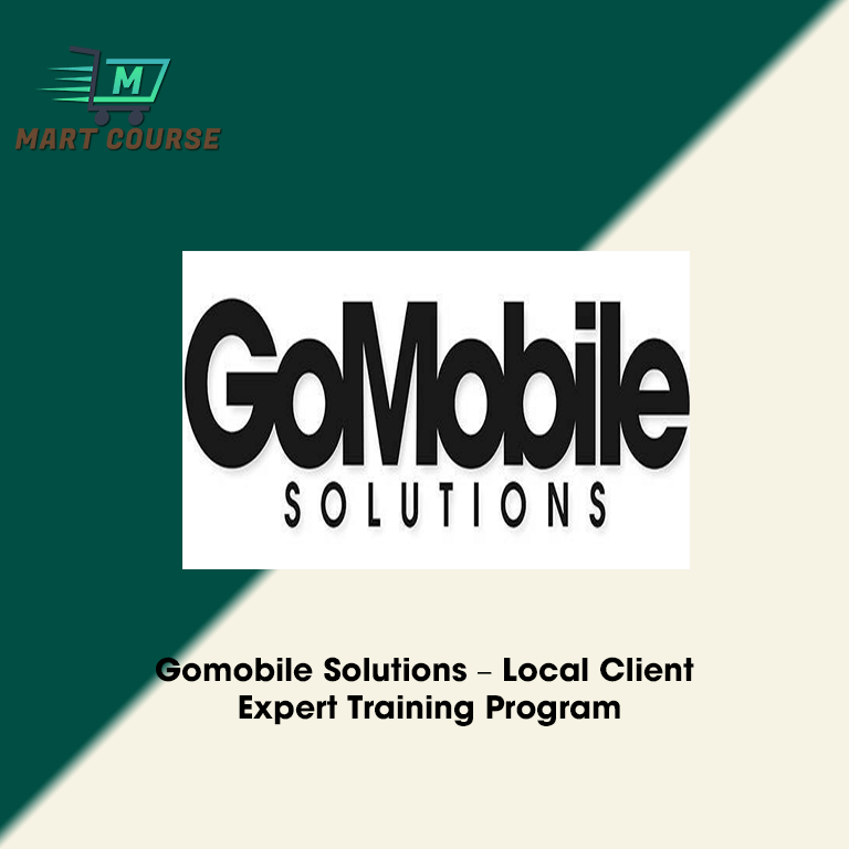 Local Client Gomobile Solutions – Local Client Expert Training Program - Mart Course ...