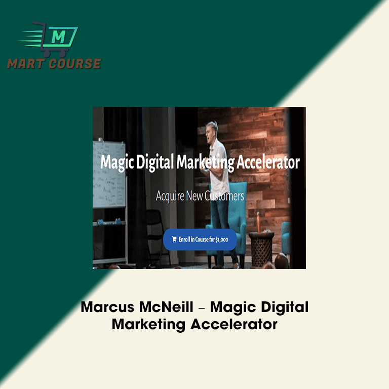 Marcus McNeill – Magic Digital Marketing Accelerator - Mart Course ...
