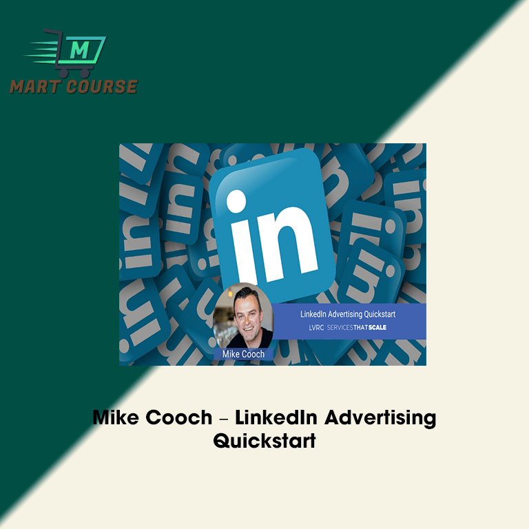 Mike Cooch – LinkedIn Advertising Quickstart