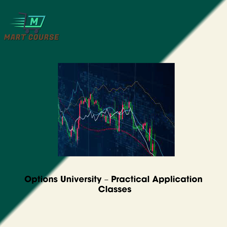 Options University – Practical Application Classes - Mart Course - Buy ...