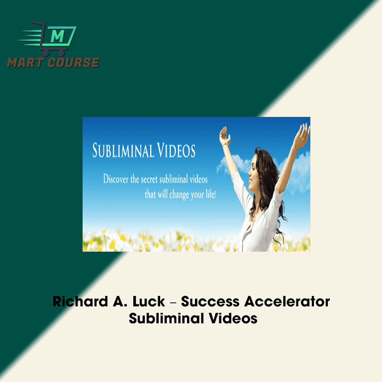 Richard A. Luck – Success Accelerator Subliminal Videos - Mart Course ...