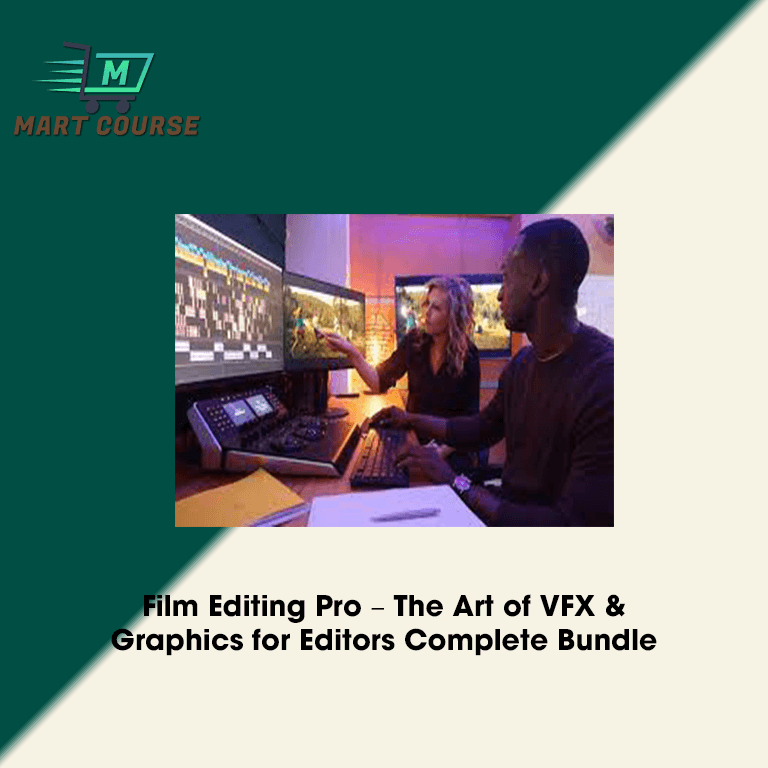 Film Editing Pro – The Art of VFX & Graphics for Editors Complete ...
