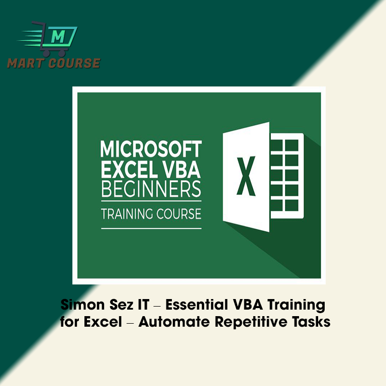 Simon Sez IT – Essential VBA Training for Excel – Automate Repetitive ...