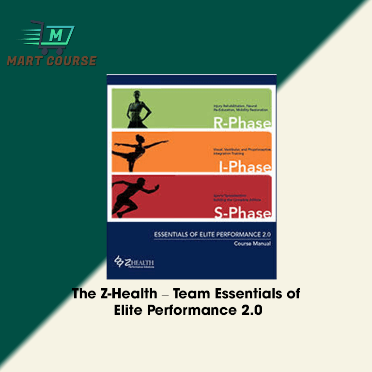 The Z-Health – Team Essentials of Elite Performance 2.0 - Mart Course ...